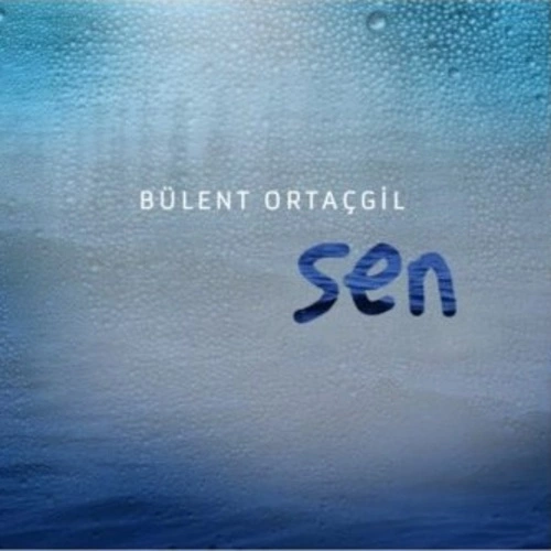 Bülent Ortaçgil Sen Plak Ön Bülent Ortaçgil Sen Plak Ön