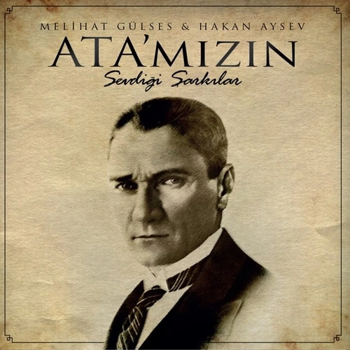 Atamızın Sevdiği Şarkılar Plak Ön Atamızın Sevdiği Şarkılar Plak Ön