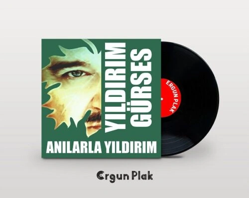 Yıldırım Gürses Anılarla Yıldırım Plak