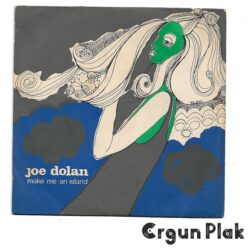 Joe Dolan Make Me An Island Plak