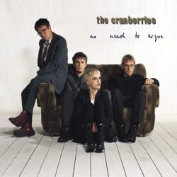 The Cranberries No Need To Argue Plak