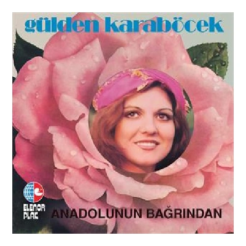 Gülden Karaböcek Anadolu’nun Bağrında Plak