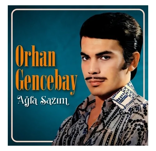 Orhan Gencebay Ağla Sazım Plak
