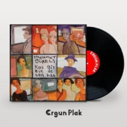 Mehmet Güreli Koş Git Bir De Sen Bak Plak